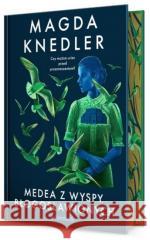 Medea z Wyspy Błogosławionych Magda Knedler 9788381325974 Zwierciadło - książka