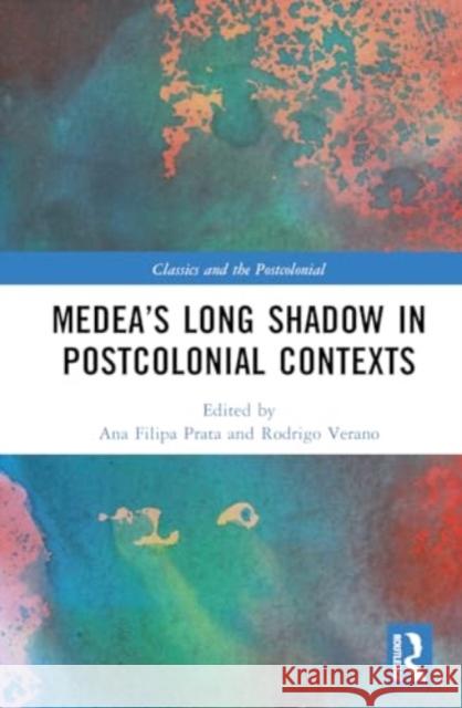 Medea's Long Shadow in Postcolonial Contexts Ana Filipa Prata Rodrigo Verano 9781032261119 Routledge - książka