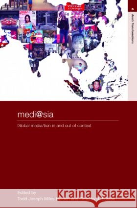 Medi@sia: Global Media/Tion in and Out of Context Holden, T. J. M. 9780415371551 Routledge - książka