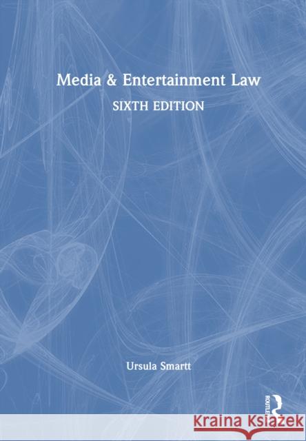 Media & Entertainment Law Ursula Smartt 9781032849294 Routledge - książka