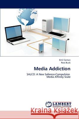Media Addiction Emil Coman, Ross Buck 9783848488629 LAP Lambert Academic Publishing - książka