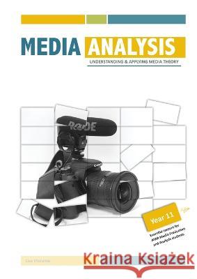 Media Analysis: Understanding and Applying Media Theory Lisa J Merante   9780645349801 Media and English Literacy Publishing - książka