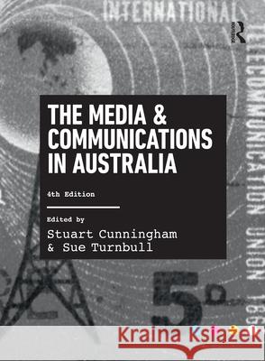 Media and Communications in Australia Stuart Cunningham 9781743311639 Allen & Unwin Academic - książka