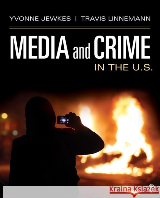 Media and Crime in the U.S. Yvonne Jewkes Travis W. Linnemann 9781483373904 SAGE Publications Inc - książka