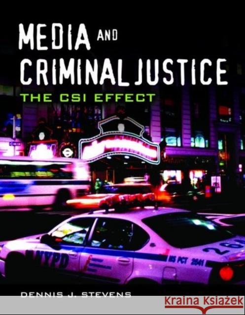 Media and Criminal Justice: The Csi Effect: The Csi Effect Stevens, Dennis J. 9780763755317 Jones & Bartlett Publishers - książka