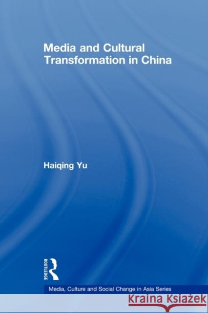 Media and Cultural Transformation in China Haiqing Yu 9780415673716 Routledge - książka