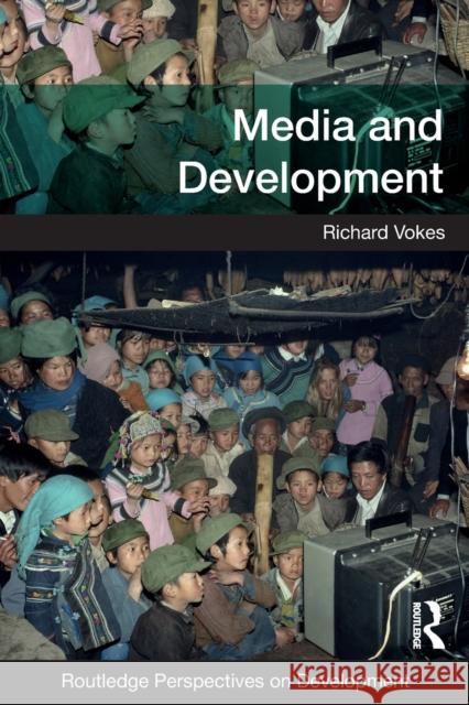 Media and Development Richard Vokes 9780415745543 Routledge - książka