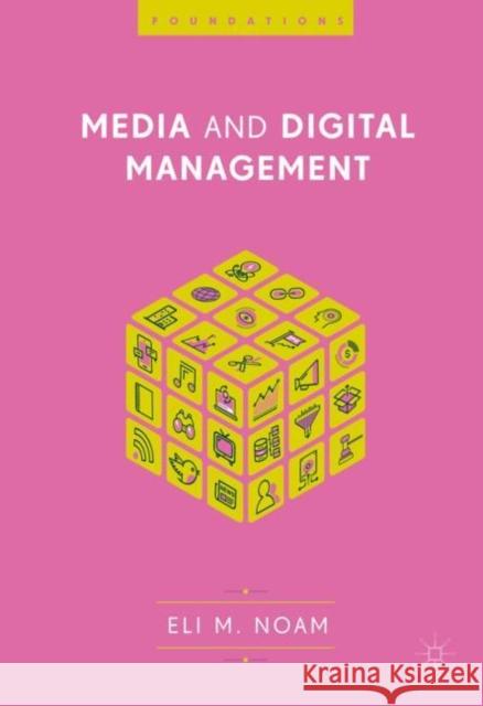 Media and Digital Management Eli M. Noam 9783319713458 Springer International Publishing AG - książka