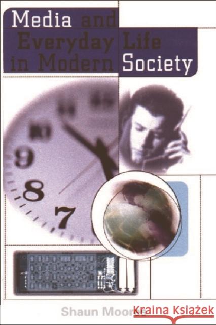 Media and Everyday Life in Modern Society Shaun Moores 9780748611799 Edinburgh University Press - książka