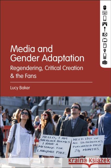 Media and Gender Adaptation: Regendering, Critical Creation and the Fans Baker, Lucy Irene 9781501370113 BLOOMSBURY ACADEMIC - książka