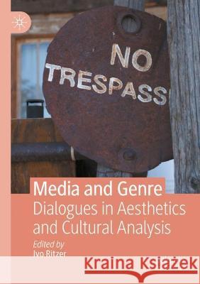 Media and Genre: Dialogues in Aesthetics and Cultural Analysis Ivo Ritzer 9783030698683 Palgrave MacMillan - książka