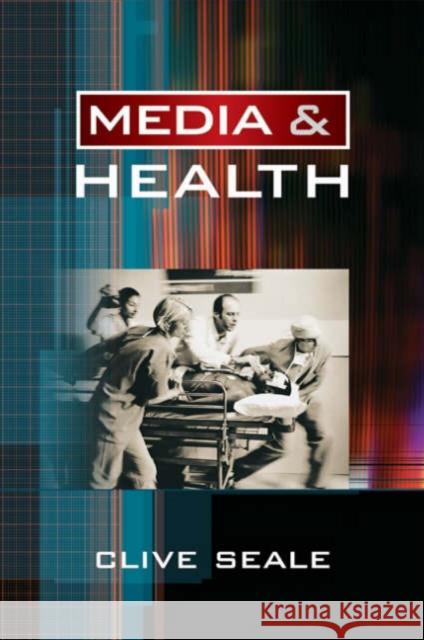 Media and Health Clive Seale 9780761947295 Sage Publications - książka