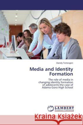 Media and Identity Formation Temesgen, Dandy 9783847342397 LAP Lambert Academic Publishing - książka