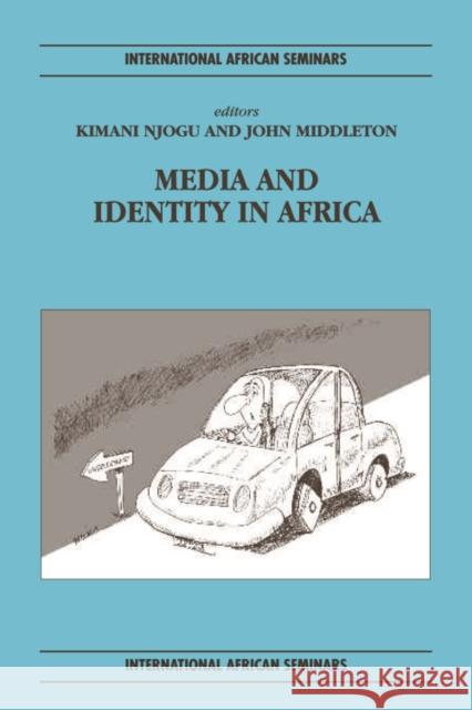 Media and Identity in Africa  9780748635221 EDINBURGH UNIVERSITY PRESS - książka