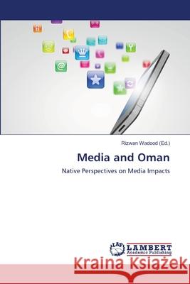 Media and Oman Wadood Rizwan 9783659402111 LAP Lambert Academic Publishing - książka