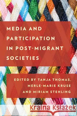 Media and Participation in Post-Migrant Societies  9781786607270 Rowman & Littlefield Publishers - książka