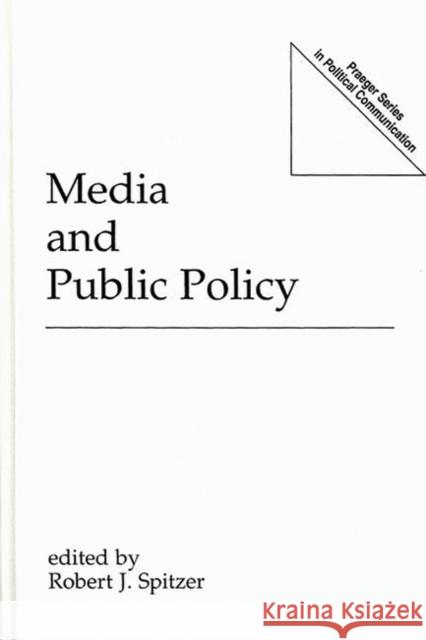 Media and Public Policy Robert J Spitzer 9780275943035  - książka