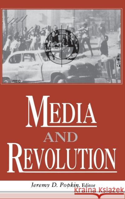 Media and Revolution Popkin, Jeremy D. 9780813118994 University Press of Kentucky - książka