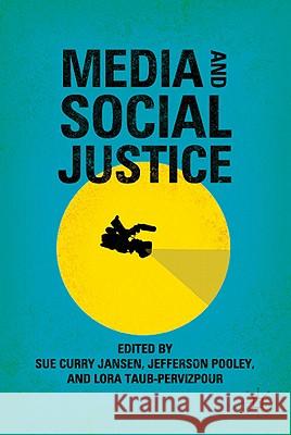 Media and Social Justice Jefferson Pooley Lora Taub-Pervizpour Sue Curry Jansen 9780230108639 Palgrave MacMillan - książka