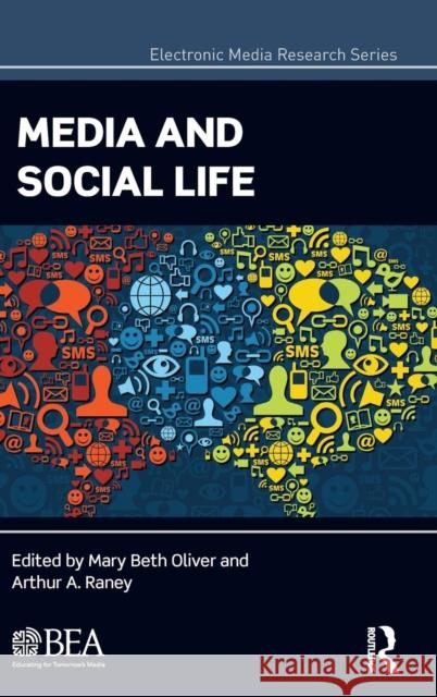 Media and Social Life Mary Beth Oliver Arthur A. Raney 9780415828475 Routledge - książka
