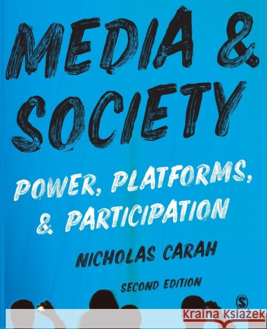 Media and Society: Power, Platforms, and Participation Nicholas Carah 9781529707953 Sage Publications Ltd - książka