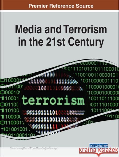 Media and Terrorism in the 21st Century Ismayil, Elnur 9781799897552 EUROSPAN - książka