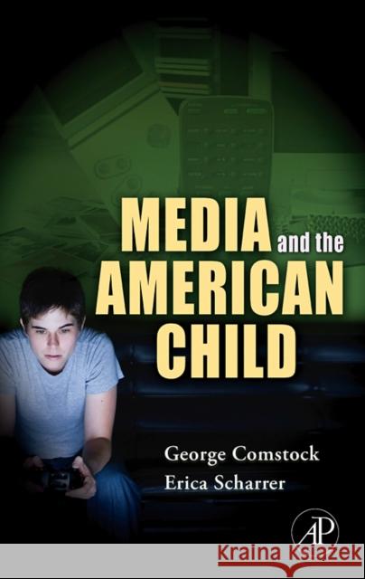 Media and the American Child George Comstock Erica Scharrer 9780123725424 Academic Press - książka