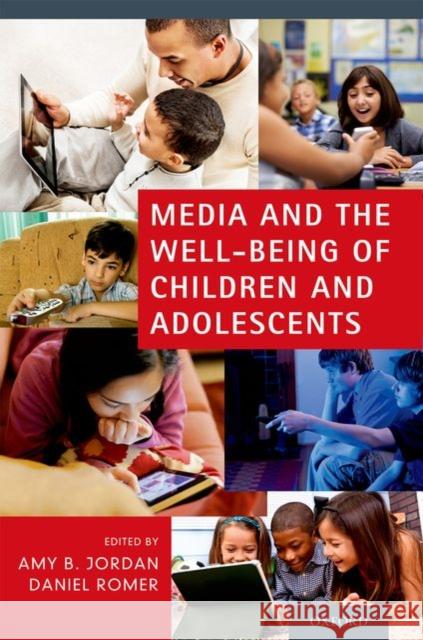 Media and the Well-Being of Children and Adolescents Amy B. Jordan Daniel Romer 9780199987467 Oxford University Press, USA - książka