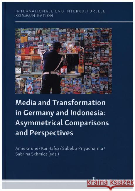 Media and Transformation in Germany and Indonesia: Asymmetrical Comparisons and Perspectives  9783732905799 Frank & Timme - książka