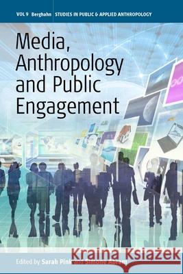 Media, Anthropology and Public Engagement Sarah Pink Simone Abram  9781782388463 Berghahn Books - książka