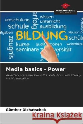Media basics - Power G?nther Dichatschek 9786207875559 Our Knowledge Publishing - książka