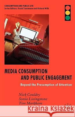 Media Consumption and Public Engagement: Beyond the Presumption of Attention Couldry, N. 9781403985347 Palgrave MacMillan - książka