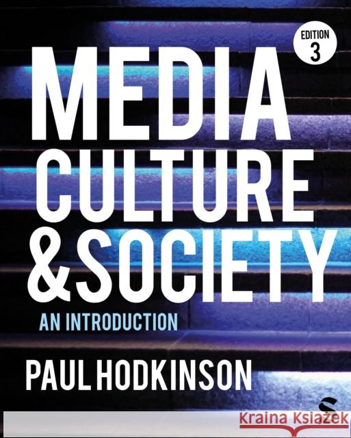 Media, Culture and Society: An Introduction Paul Hodkinson 9781529796537 SAGE Publishing - książka