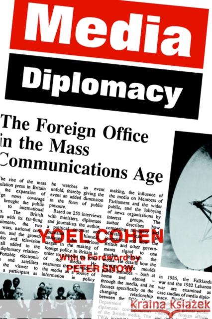 Media Diplomacy: The Foreign Office in the Mass Communications Age Cohen, Yoel 9780714632698 Frank Cass Publishers - książka