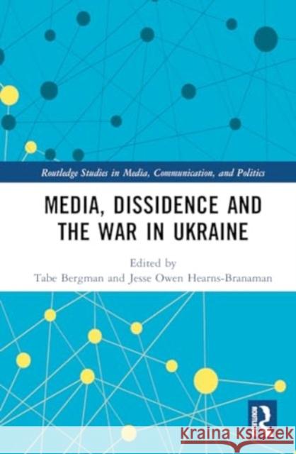 Media, Dissidence and the War in Ukraine Tabe Bergman Jesse Owen Hearns-Branaman 9781032557052 Routledge - książka