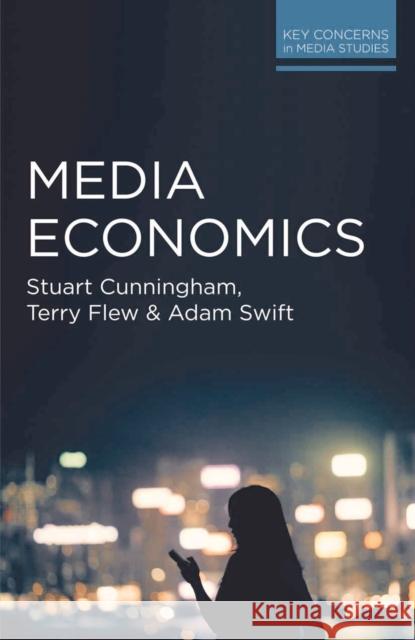 Media Economics Stuart Cunningham 9780230293229 Palgrave Macmillan Higher Ed - książka