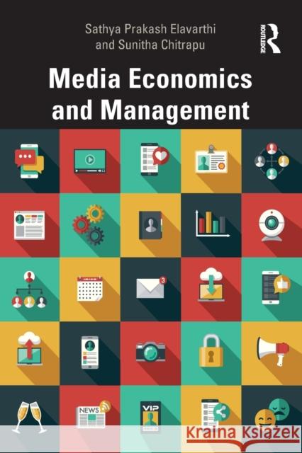 Media Economics and Management Sathya Prakash Elavarthi Sunitha Chitrapu 9781032057996 Routledge Chapman & Hall - książka