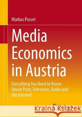 Media Economics in Austria Markus Posset 9783658421946 Springer Fachmedien Wiesbaden - książka