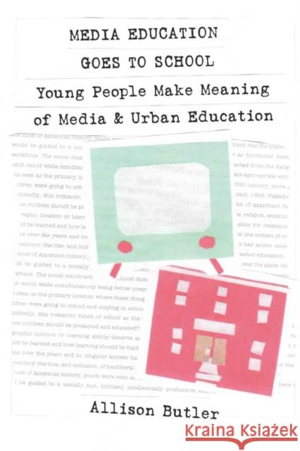 Media Education Goes to School: Young People Make Meaning of Media and Urban Education Steinberg, Shirley R. 9781433107610 Lang, Peter, Publishing Inc. - książka