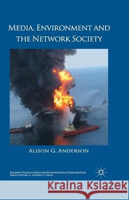 Media, Environment and the Network Society A. Anderson   9781349303991 Palgrave Macmillan - książka