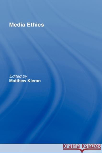 Media Ethics Matthew Kieran 9780415168373 Routledge - książka