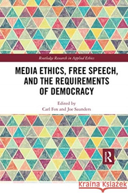 Media Ethics, Free Speech, and the Requirements of Democracy Carl Fox Joe Saunders 9780367732158 Routledge - książka