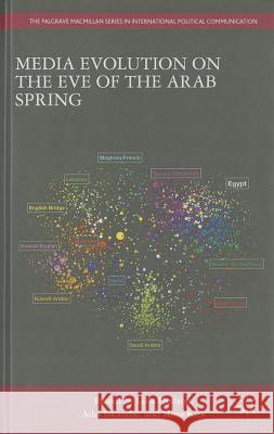 Media Evolution on the Eve of the Arab Spring Leila Hudson Mimi Kirk Adel Iskandar 9781137403148 Palgrave MacMillan - książka