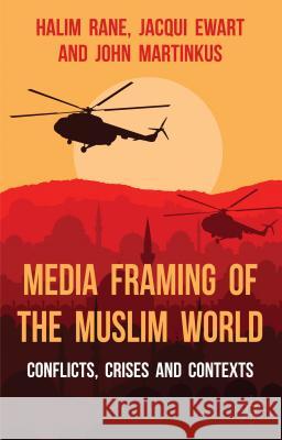 Media Framing of the Muslim World: Conflicts, Crises and Contexts Rane, H. 9781137334817 Palgrave MacMillan - książka