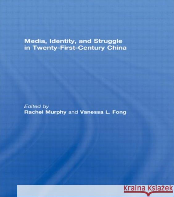 Media, Identity, and Struggle in Twenty-First-Century China Murphy Rachel 9780415460583 Routledge - książka