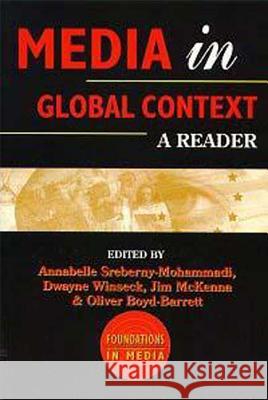 Media in Global Context: A Reader Sreberny-Mohammadi, Annabelle 9780340676875 Arnold Publishers - książka