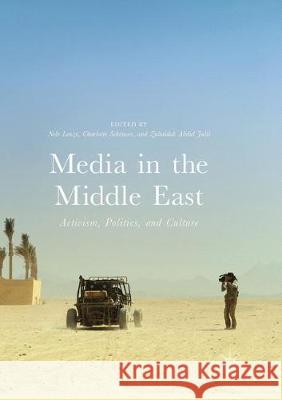 Media in the Middle East: Activism, Politics, and Culture Lenze, Nele 9783319881010 Palgrave MacMillan - książka