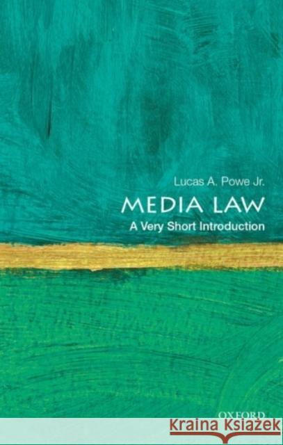 Media Law: A Very Short Introduction Lucas A. Pow 9780190219727 Oxford University Press Inc - książka