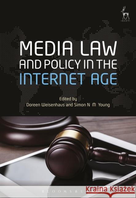 Media Law and Policy in the Internet Age Doreen Weisenhaus Simon N M Young  9781509930203 Hart Publishing - książka