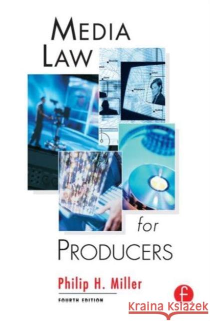 Media Law for Producers Philip Miller 9780240804781 Focal Press - książka